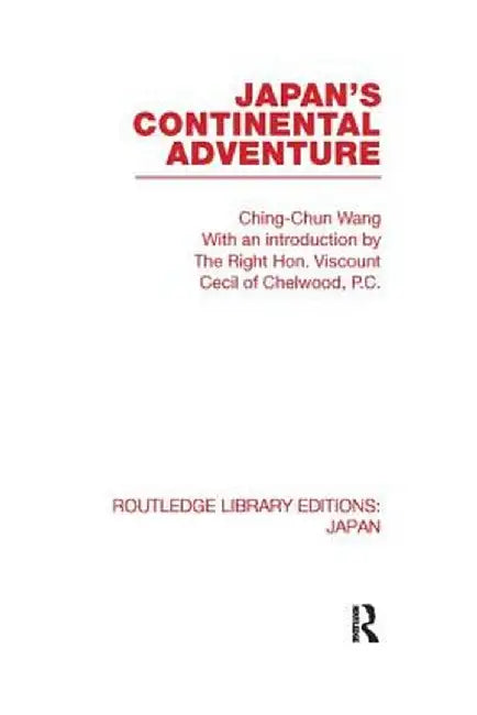 Japan's Continental Adventure by Ching-Chun Wang