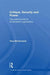 Critique, Security and Power: The Political Limits to Emancipatory Approaches by Tara McCormack
