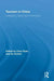 Tourism in China: Destination, Cultures and Communities by Chris Ryan