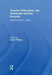 Teacher Education, the University and the Schools: Papers for Harry Judge by David Phillips