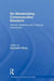 De-Westernizing Communication Research: Altering Questions and Changing Frameworks by Georgette Wang