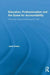 Education, Professionalism, and the Quest for Accountability: Hitting the Target But Missing the Point by Jane Green