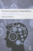 The Psychoanalysis of Organizations: A Psychoanalytic Approach to Behaviour in Groups and Organizations by Robert De Board