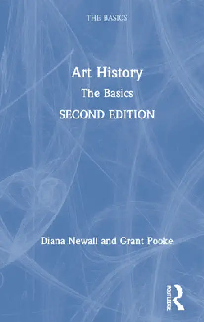 Art History: The Basics by Diana Newall