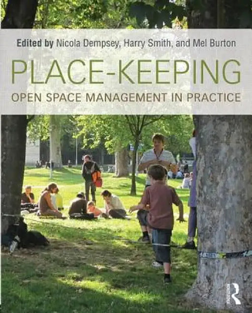 Place-Keeping: Open Space Management in Practice by Nicola Dempsey