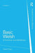 Basic Welsh: A Grammar and Workbook by Gareth King