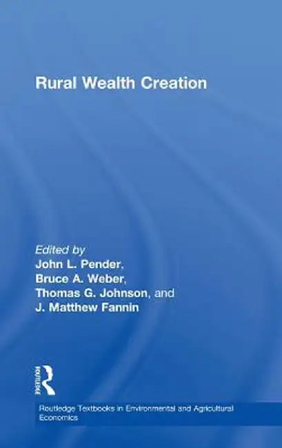 Rural Wealth Creation by John L. Pender