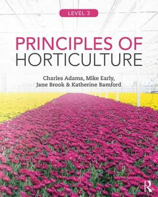 Principles of Horticulture: Level 3 by Charles Adams