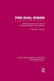 The Dual Vision: Alfred Schutz and the Myth of Phenomenological Social Science by Robert Gorman