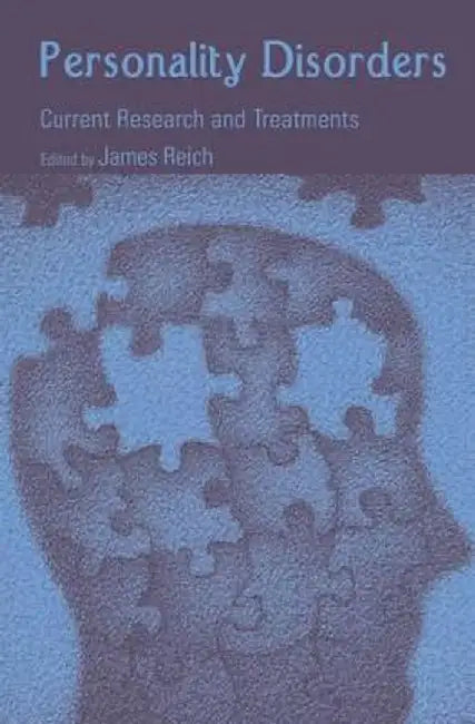 Personality Disorders: Current Research and Treatments by James Reich M.D. MPH