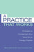 A Practice That Works: Strategies to Complement Your Stand Alone Therapy Practice by Steven M. Harris Ph.D