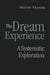 The Dream Experience: A Systematic Exploration by Milton Kramer