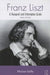 Franz Liszt: A Research and Information Guide by Michael Saffle