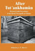After Tutankhamun by C.N. Reeves