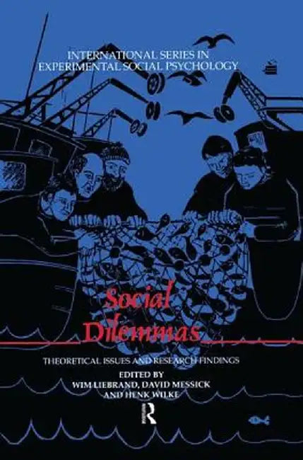 Social Dilemmas: Theoretical Issues and Research Findings by Wim Liebrand