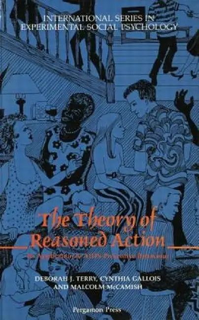 The Theory of Reasoned Action: Its Application to Aids-Preventive Behaviour by Cynthia Gallois