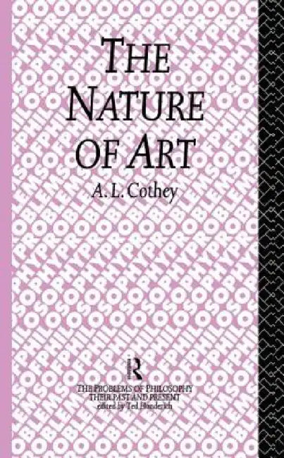 The Nature of Art by A. L. Cothey