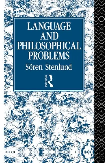 Language and Philosophical Problems by Sören Stenlund