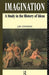 Imagination: A Study in the History of Ideas by John Cocking