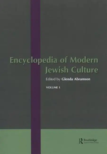 Encyclopedia of Modern Jewish Culture, Volume 1 by Glenda Abramson