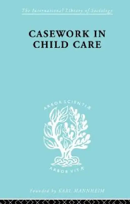 Casework in Childcare by Jean Kastell