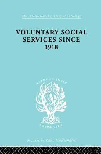 Voluntary Social Services Since 1918 by Mess Henry
