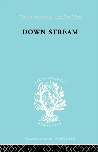 Down Stream: Failure in the Grammar School by R. R. Dale, S. Griffith