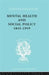 Mental Health and Social Policy, 1845-1959 by Kathleen Jones