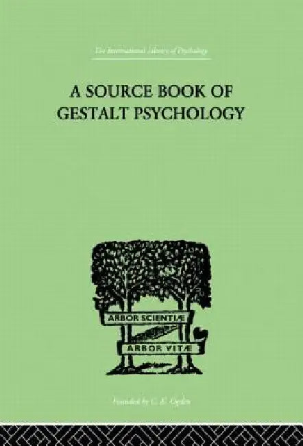 A Source Book of Gestalt Psychology by Willis D. Ellis