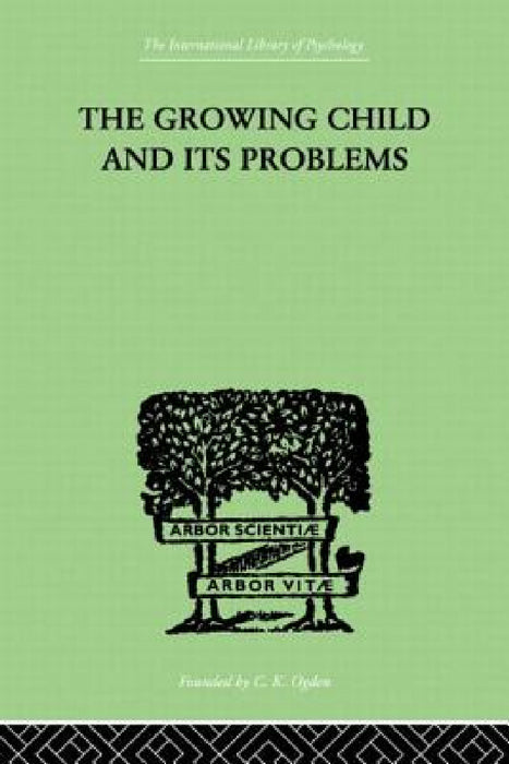 The Growing Child And Its Problems by Emanuel Miller