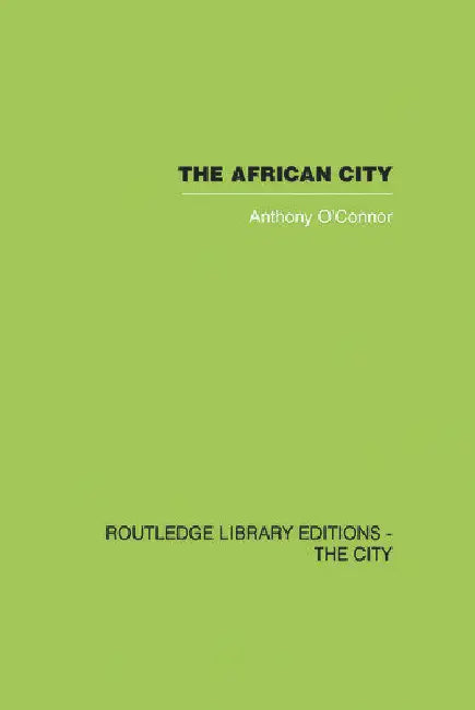 The African City by O'Connor Anthony