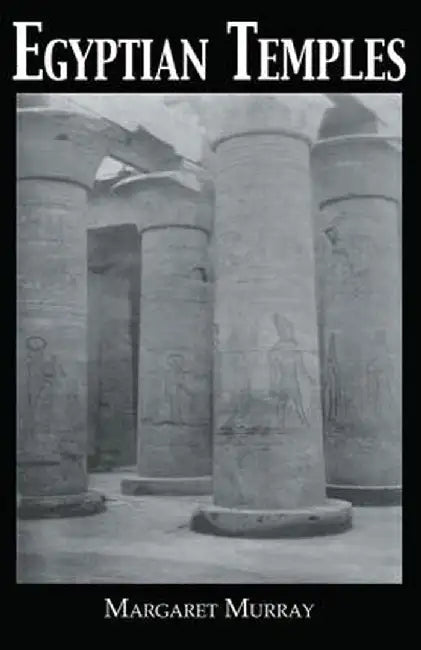 Egyptian Temples by Margaret Murray