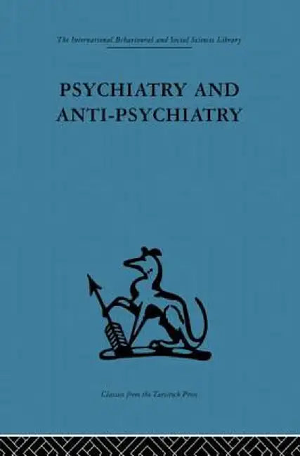 Psychiatry and Anti-Psychiatry by David Cooper