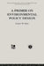 A Primer on Environmental Policy Design by R. Hahn