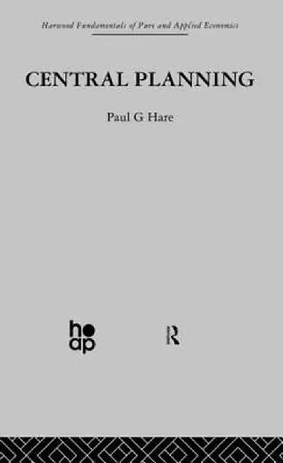 Central Planning by P. Hare