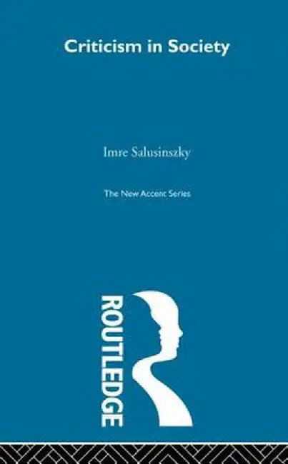 Criticism in Society by Imre Salusinszky