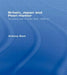 Britain, Japan and Pearl Harbour: Avoiding War in East Asia, 1936-1941 by Antony Best