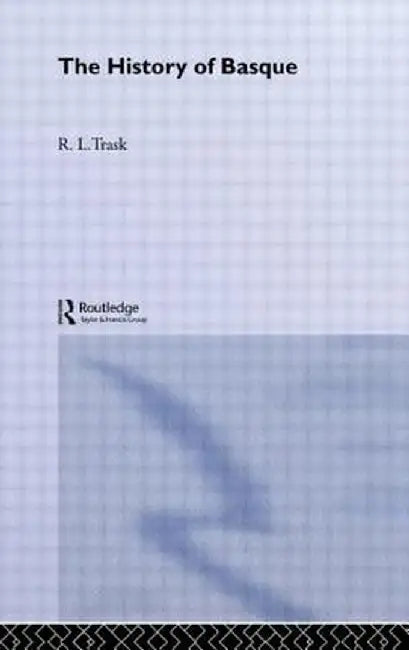 The History of Basque by R. L. Trask