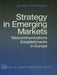 Strategy in Emerging Markets: Telecommunications Establishments in Europe by Anders Pehrsson