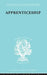 Apprenticeship: An Enquirey into its Adequacy under Modern Conditions by Kate Liepmann