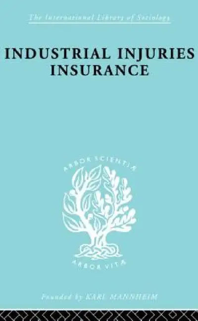Indust Injuries Insur Ils 152 by A. F. Young