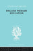 English Primary Education: Part Two by W. a. L. Blyth