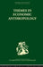 Themes in Economic Anthropology by Raymond Firth