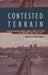 Contested Terrain: African American Women Migrate from the South to Cincinnati, 1900-1950 by Beverly A. Bunch-Lyons