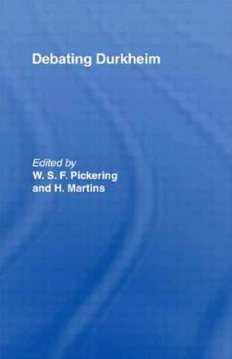 Debating Durkheim by Hermino Martins, William Pickering