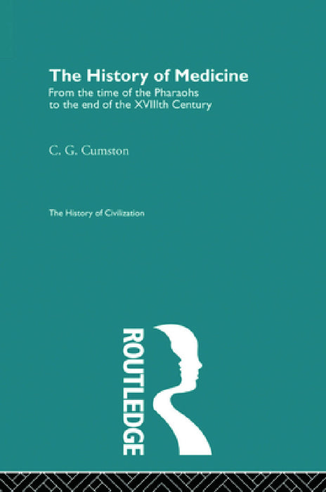 The History of Medicine by C. G. Cumston