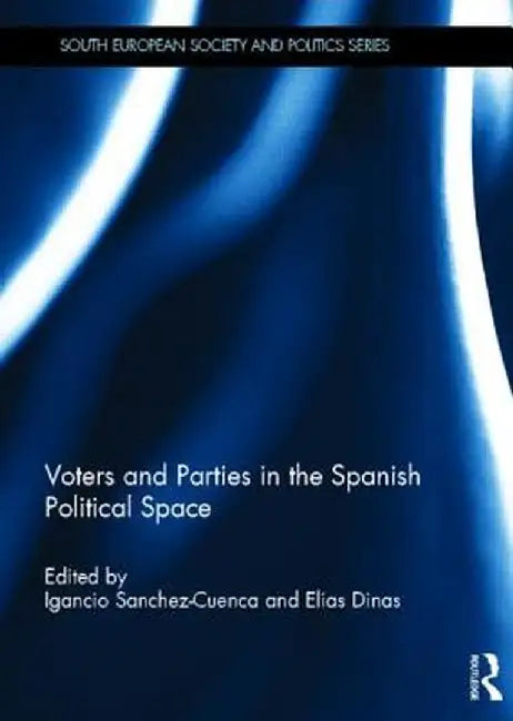 Voters and Parties in the Spanish Political Space by Ignacio Sánchez-Cuenca