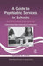 A Guide to Psychiatric Services in Schools: Understanding Roles, Treatment, and Collaboration by Shawna S. Brent