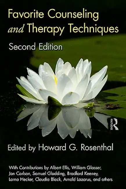Favorite Counseling and Therapy Techniques by Howard G. Rosenthal