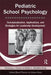Pediatric School Psychology: Conceptualization, Applications, and Strategies for Leadership Development [With CDROM] by Thomas J. Power